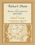 Richard Shute of Boston, MA, 1631-1703 and Selected Progeny