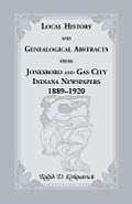Local History and Genealogical Abstracts from Jonesboro and Gas City, Indiana, Newspapers, 1889-1920