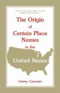 The Origin of Certain Place Names in the United States
