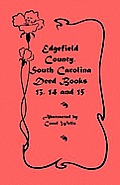 Edgefield County, South Carolina: Deed Books 13, 14, 15
