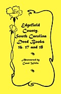 Edgefield County, South Carolina: Deed Books 16, 17, 18