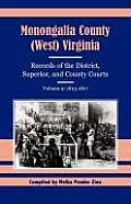Monongalia County (West) Virginia Records of the District, Superior, and County Courts, Volume 9: 1813-1817