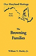 Our Maryland Heritage, Book 12: Browning Families