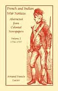 French and Indian War Notices Abstracted from Colonial Newspapers, Volume 2: 1756-1757