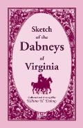 Sketch of the Dabneys of Virginia, with Some of Their Family Records