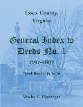 Essex County, Virginia General Index to Deeds No. 1, 1797-1867, Deed Books 35 to 51