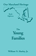 Our Maryland Heritage, Book 18: The Young Families