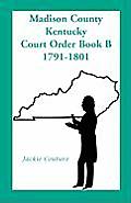 Madison County, Kentucky, Court Order Book B, 1791-1801