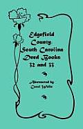 Edgefield County, South Carolina: Deed Books 32 and 33