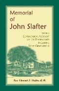 Memorial of John Slafter, with a Genealogical Account of His Descendants Including Eight Generations