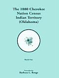 1880 Cherokee Nation Census, Indian Territory (Oklahoma) 2 vols.