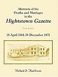 Abstracts Of The Deaths And Marriages In The Hightstown Gazette, 18 April 1861-28 December 1871