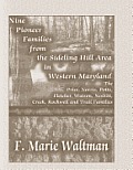 Nine Pioneer Families from the Sideling Hill Area in Western Maryland: The Price, Norris, Potts, Fletcher, Watson, Nesbitt, Creek, Rockwell and Trail