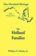 Our Maryland Heritage, Book 24: The Holland Families