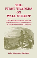 The First Traders on Wall Street: The Wiechquaeskeck Indians of Southwestern Connecticut in the Seventeenth Century