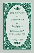 Appointments of Postmasters in Louisiana, 12 January 1827-28 December 1892