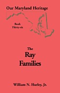 Our Maryland Heritage, Book 36: Ray Families