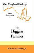 Our Maryland Heritage, Book 37: Higgins Families