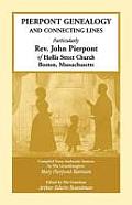 Pierpont Genealogy and Connecting Lines, Particularly Rev. John Pierpont of Hollis Street Church Boston, Massachusetts