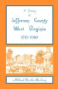 A History of Jefferson County, West Virginia [1719-1940]