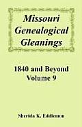 Missouri Genealogical Gleanings, 1840 and Beyond, Vol. 9