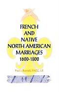 French and Native North American Marriages, 1600-1800