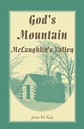 God's Mountain, McLaughlin's Valley