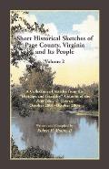 Short Historical Sketches of Page County, Virginia, and Its People: Volume 2