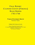 Final Report: Culpeper County [Virginia] Road Orders, 1763-1764. Published with Permission from the Virginia Transportation Research