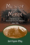 Men of Mark: Officials of Stafford County, Virginia