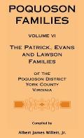 Poquoson Families, Volume VI: The Patrick, Evans and Lawsons Families of the Poquoson District, York County, Virginia