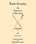 Lantz-Crossley an Experience in Genealogy: Volume I, A-E, 2nd Edition
