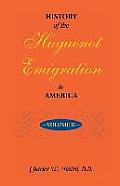 History of the Huguenot Emigration to America: Volume 2