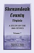 Shenandoah County, Virginia: A Study of the 1860 Census, Volume 7