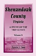 Shenandoah County, Virginia: A Study of the 1860 Census, Volume 8