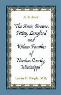 A. B. Amis' The Amis, Brewer, Pettey, Landford and Wilson Families of Newton County, Mississippi