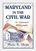 Maryland in the Civil War: An Annotated Bibliography
