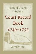 Stafford County, Virginia, Court Record Book, 1749 - 1755