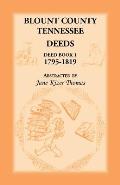 Blount County, Tennessee Deeds, Deed Book 1, 1795-1819