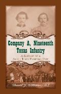 Company A, Nineteenth Texas Infantry: A History of a Small Town Fighting Unit