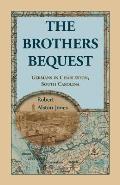 The Brothers Bequest: Germans in Charleston, South Carolin