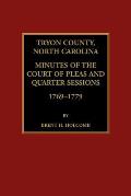 Tryon County, North Carolina Minutes of the Court of Pleas and Quarter Sessions, 1769-1779