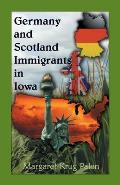 Germany and Scotland Immigrants to Iowa