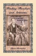 Finding Theodore and Ariminta: Love, Loss and Settling the American West