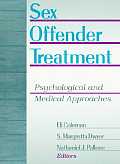 Sex Offender Treatment: Psychological and Medical Approaches