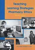Teaching & Learning Strategies in Pharmacy Ethics