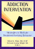 Addiction Intervention: Strategies to Motivate Treatment-Seeking Behavior