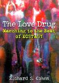 Love Drug Marching To The Beat Of Ecstas