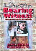 Bearing Witness Violence & Collective