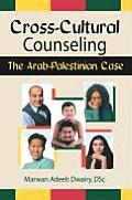 Cross-Cultural Counseling: The Arab-Palestinian Case